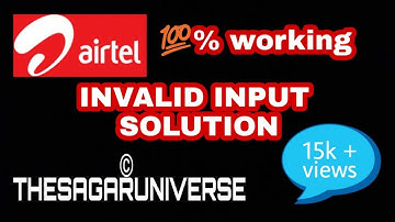 "INVALID INPUT" problem solution for airtel users(💯percent working)