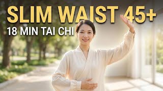 Slim Waist 45+ | 18-Min Gentle Tai Chi (No Jump, Flat Belly)  screenshot 4