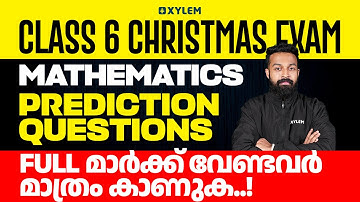 Class 6 Maths Christmas Exam 2025 | Prediction Questions | Full Mark Strategy | Xylem Class 6