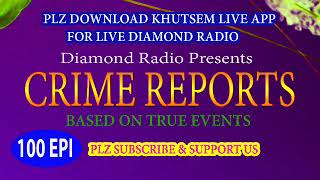 Diamond Radio Crime Reports 100 Episode