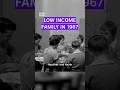 Do you think low income families have it harder now or in 1967?  #CostOfLiving #LowIncome  #1960s