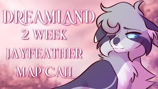 ☁️【DREAMLAND // 2 Week Jayfeather MAP // [CLOSED! 8/20 DONE】☁️