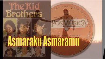 The KID BROTHERS - Asmaraku Asmaramu