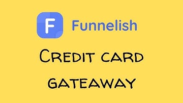 Funnelish Pay Credit Card Gateway