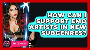 How Can I Support Emo Artists In New Subgenres? - Emo Kid Forever