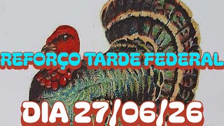 PALPITES DE REFORÇO TARDE E FEDERAL DIA 27/06/26 (SORTE A TODOS)@canaldomarcao1969 