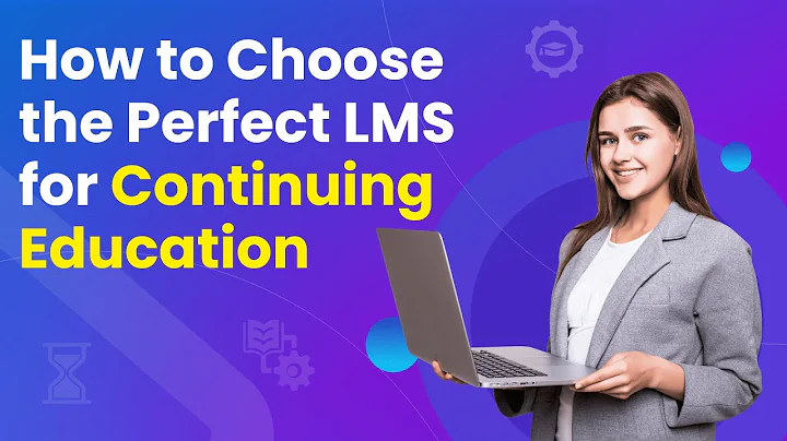 How to Choose the Perfect LMS for Continuing Education | Paradiso LMS |