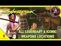 Cyberpunk 2077 - All Legendary & Iconic Weapons Locations