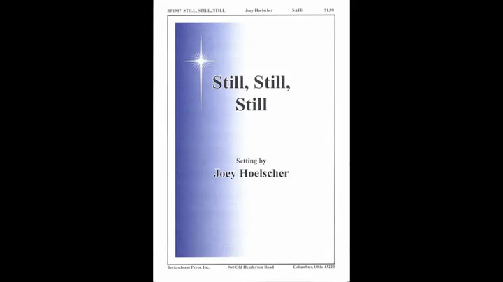 Still, Still, Still arr. Joey Hoelscher