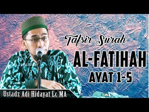 tafsir-singkat-surah-al-fatihah-ayat-1---5-|-ustadz-adi-hidayat-lc-ma