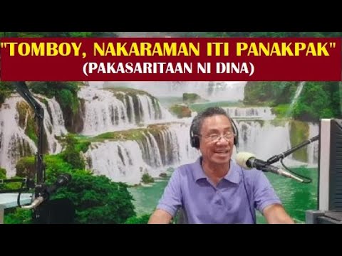 Dear Manong Nemy - Story of Dina - Tomboy, Nakaraman iti Panakpak