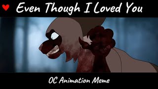 Even Though I Loved You Warriors Oc Animation Meme Blood Tw