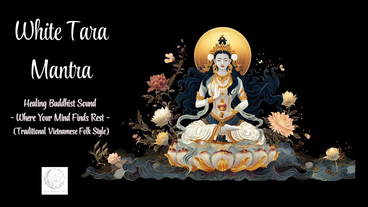 Мантра Белой Тары | Медитативный буддийский звук | Мягкий путь к исцелению, миру и долголетию