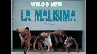 Wilo D&#39; New - La Malísima (Video Oficial)