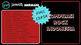 KOMPILASI 18 LAGU ROCK INDONESIA - PAS BAND, JAMRUD, BOOMERANG