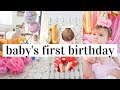 BABY'S FIRST BIRTHDAY + CAKE SMASH ✨ // I CAN'T BELIEVE SHE'S 1 😭 // DITL WITH A BABY VLOG