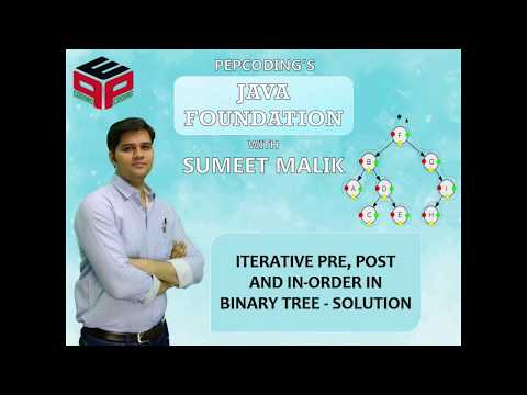 Iterative Pre, Post and In-order traversal in Binary Tree | Solution | Data Structures and Algorithm