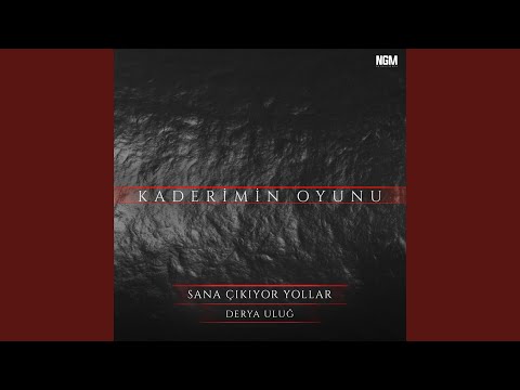 Sana Çıkıyor Yollar (Kaderimin Oyunu Orijinal Dizi Müziği)