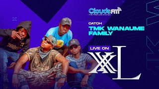 LIVE: Chama la Wana "XXL" Feat. TMK Wanaume Family