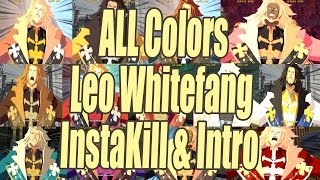 Leo Whitefang Instakill Intro All Colors Guilty Gear Xrd With Drexo