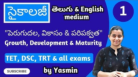పెరుగుదల, వికాసం, పరిపక్వత// Growth, Development, Maturity// Psychology classes in English & Telugu