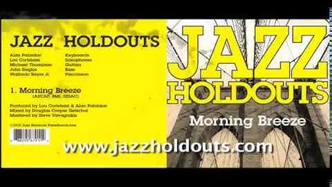MORNING BREEZE - JAZZ HOLDOUTS - OFFICIAL VIDEO
