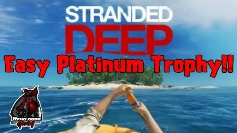 Stranded Deep Easy Platinum Trophy Trick!! [PATCHED]