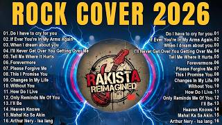 Best Rakista Reimagined - Rock Cover Nonstop Playlist 2026 🎸 Most Played Tagalog Love Songs