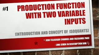 Production Function with two Variable Inputs | Introduction & Concept of Isoquants | Part-1 | EK:)