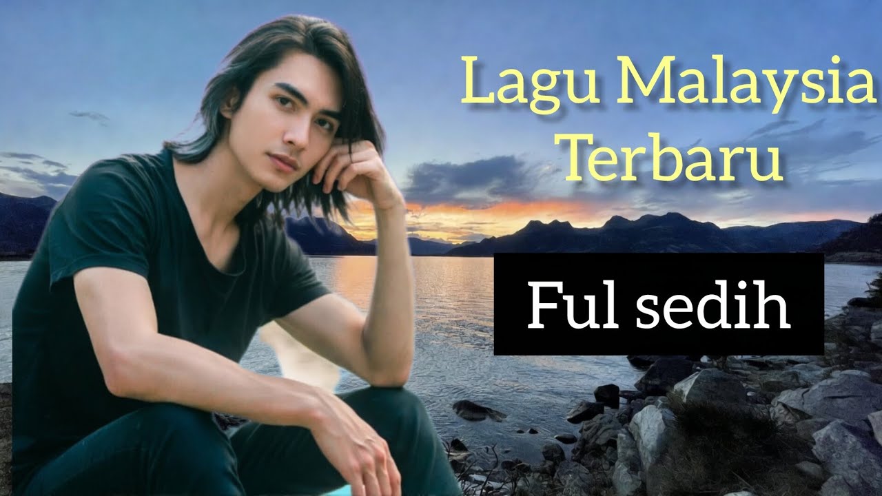 Lagu Malaysia ful sedih