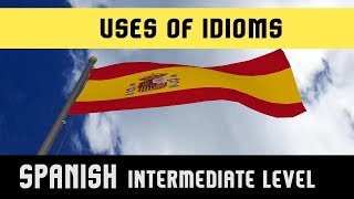 Learn Spanish Language | Uses of Idioms | Common Expressions & Idioms screenshot 1