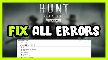 FIX Hunt Showdown 1896 Crashing, Freezing, Not Launching, Stuck & Black Screen
