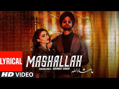 Mashallah Lyrics | Ravneet Singh Mp3 Song Download