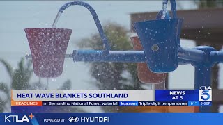 Heat wave blankets the Southland, heightens wildfire risks
