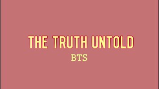 BTS (방탄소년단) – The Truth Untold (전하지 못한 진심) (Feat. Steve Aoki) Lyrics (English)