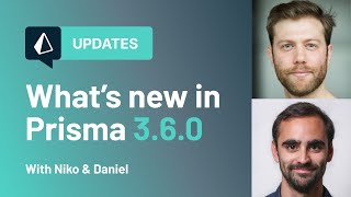 What's new in Prisma (v3.6.0)