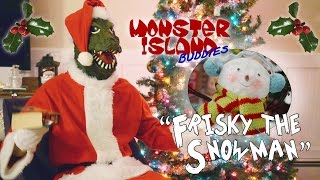 A Monster Island Buddies Christmas Frisky The Snowman