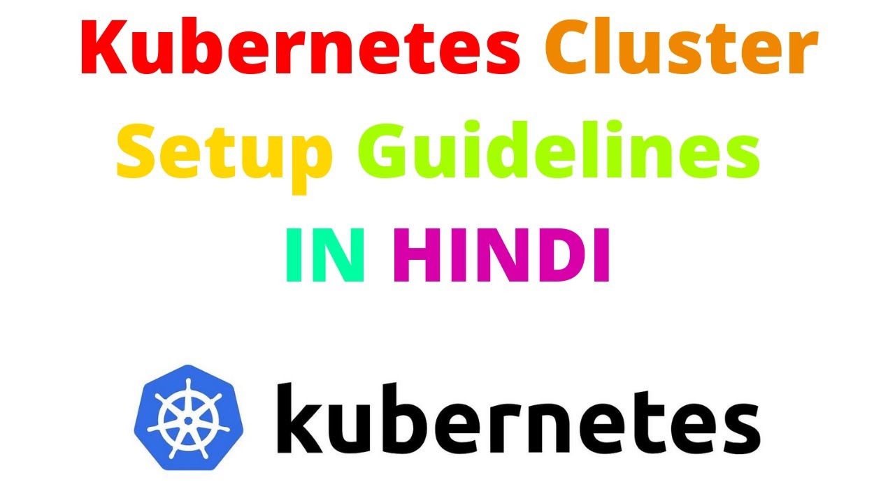 Kubernetes Cluster Setup Guidelines IN HINDI - YouTube