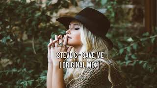 Steve C - Save Me (Original Mix) |Melodic Minimal|