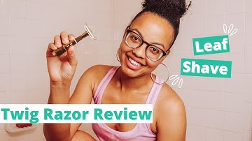 Twig Razor Review | Safety Razor by Leaf Shave | Zero Waste Shaving
