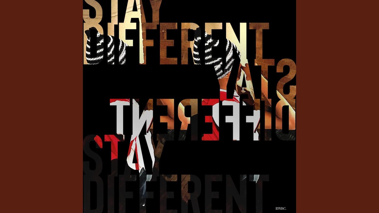 Stay different