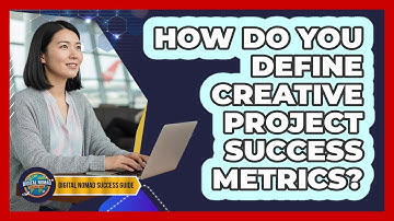 How Do You Define Creative Project Success Metrics?
