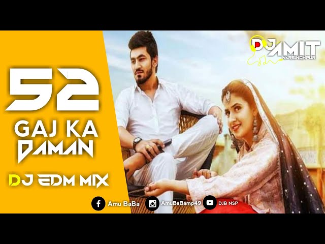 52 Gaj ka Daman DJ EDM mix dj amit NSP official Remix class=