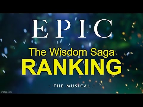 Ranking All Epic the Musical Songs Part 7: The Wisdom Saga - YouTube