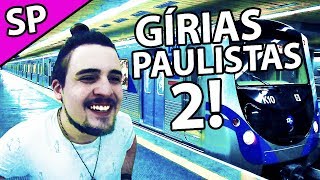 GÍRIAS PAULISTAS DE VERDADE! 