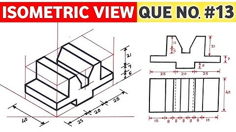 HOW TO DRAW ISOMETRIC VIEW (QUE NO.13) | UNIT: ISOMETRIC PROJECTION IN ENGINEERING DRAWING