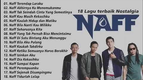 Naff Full Album Terbaik-Terendap Laraku -Naff Tak Seindah Cinta Yang Semestinya-Pop Nostalgia 2000an