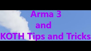 Cat's Arma 3 and KOTH Tips and Tricks
