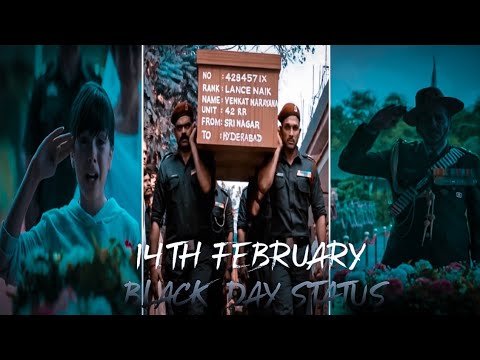 🖤 14th February Black Day 🖤 Status Black Day Whatsapp Status 😥 Pulwama Attack | We losed 40Soldiers