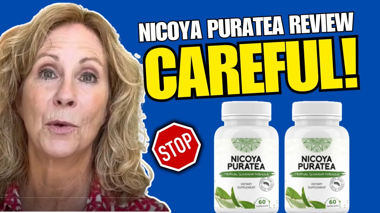 NICOYA PURATEA REVIEW (⚠️BEWARE!!⚠️) Nicoya Puratea Works? Nicoya Puratea Pills – Nicoya Weight Loss